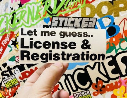 Let Me Guess License & Registration Sticker