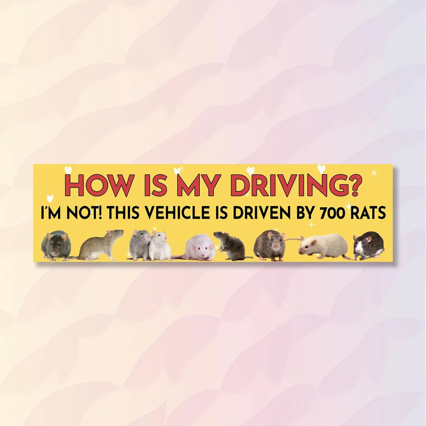 How’S My Driving I’M Not This Vehicle Is Driven by 700 Rats Magnetic/Bumper Sticker, Rat-Powered Car Joke, Hilarious Vehicle Magnet/Sticker