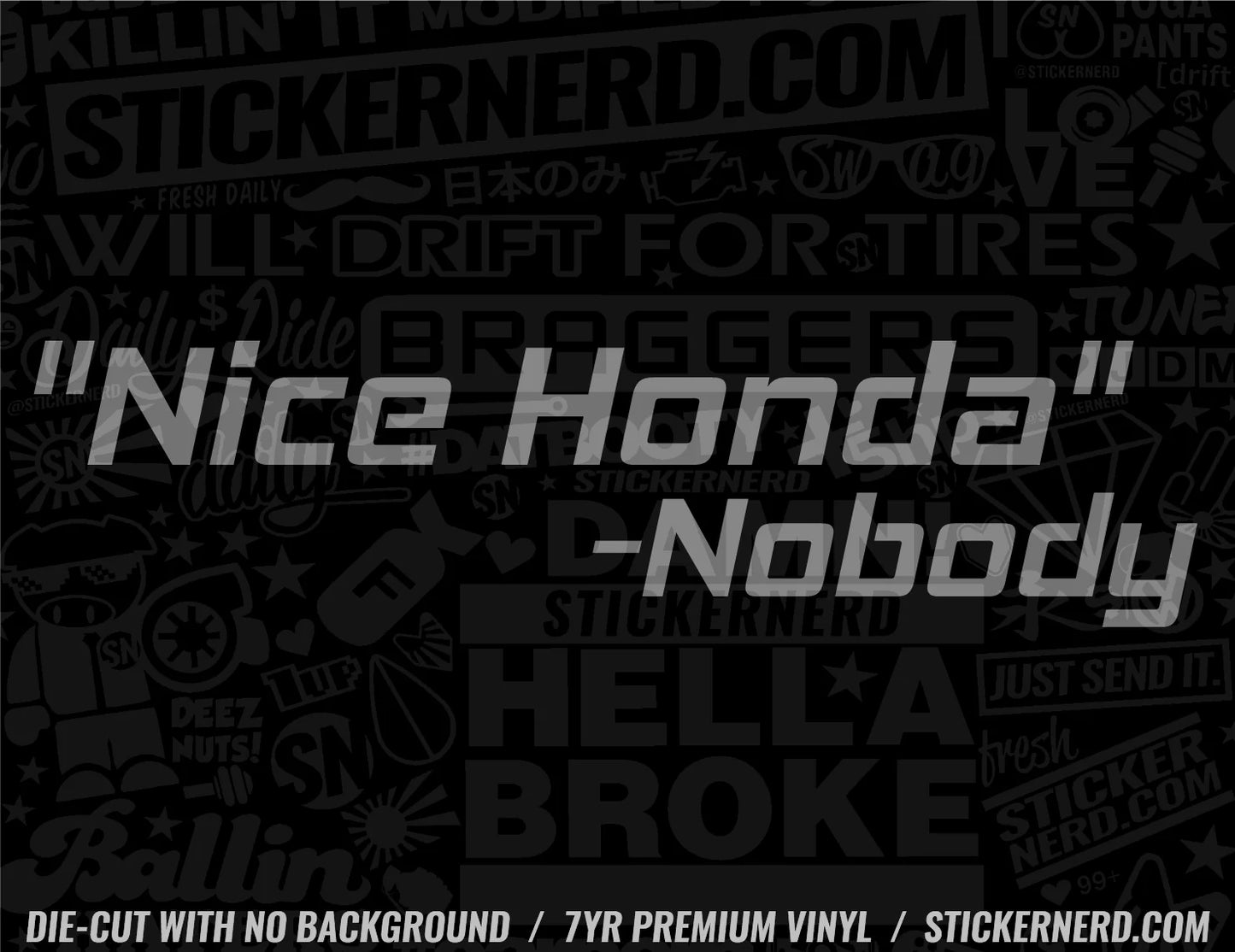 Nice Honda - Nobody Sticker