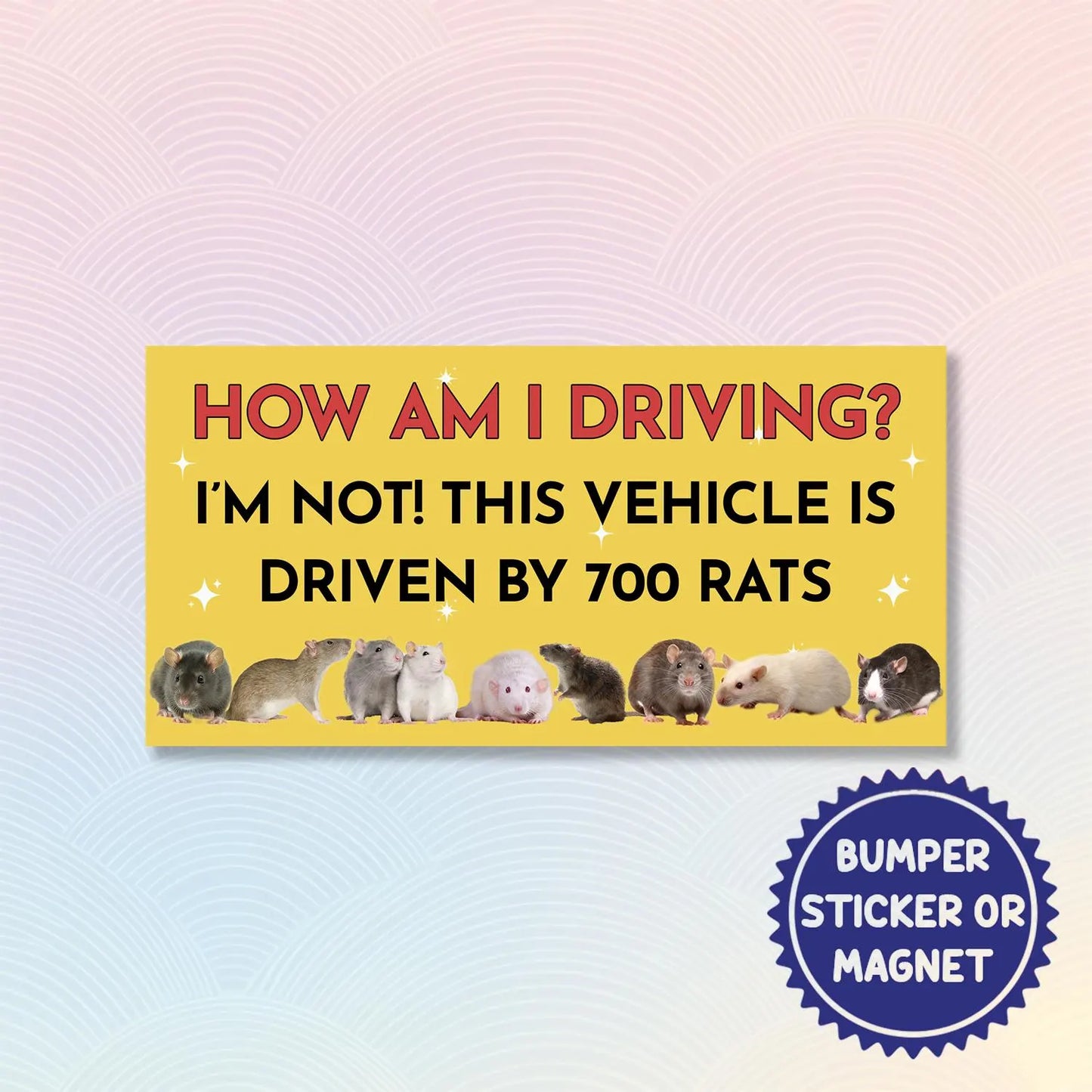 How’S My Driving I’M Not This Vehicle Is Driven by 700 Rats Magnetic/Bumper Sticker, Rat-Powered Car Joke, Hilarious Vehicle Magnet/Sticker