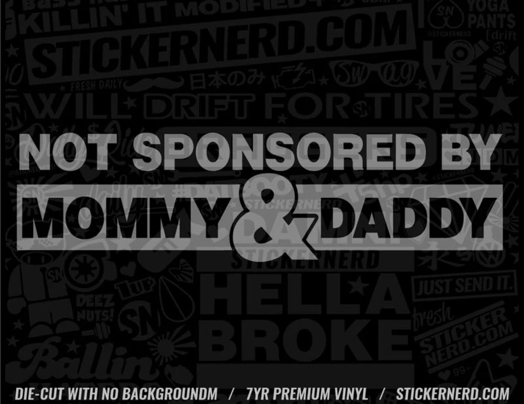 Not Sponsored by Mommy & Daddy Sticker