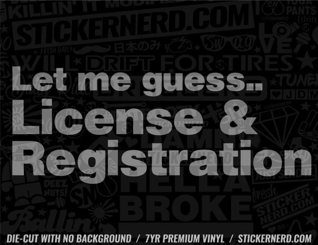 Let Me Guess License & Registration Sticker