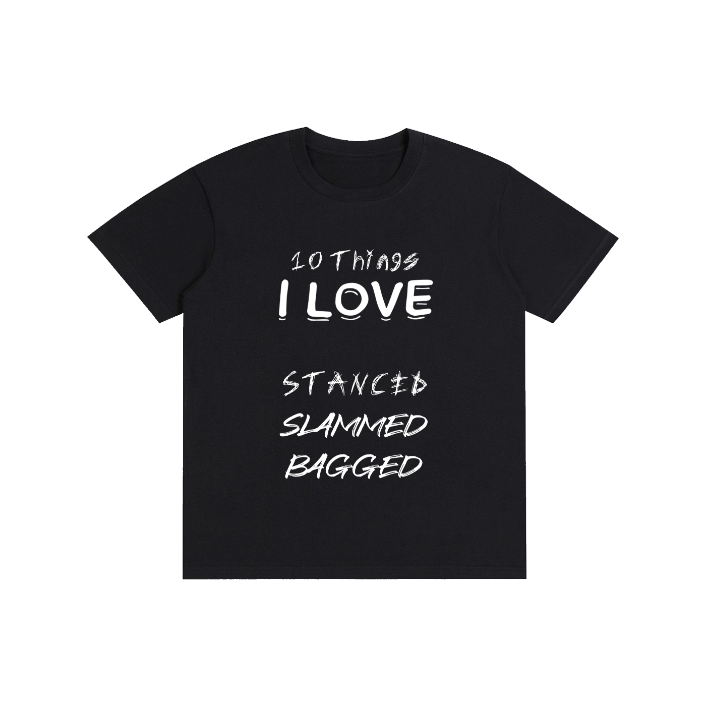 10 Things I Love Shirt